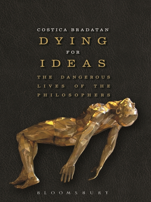 Title details for Dying for Ideas by Costica Bradatan - Available